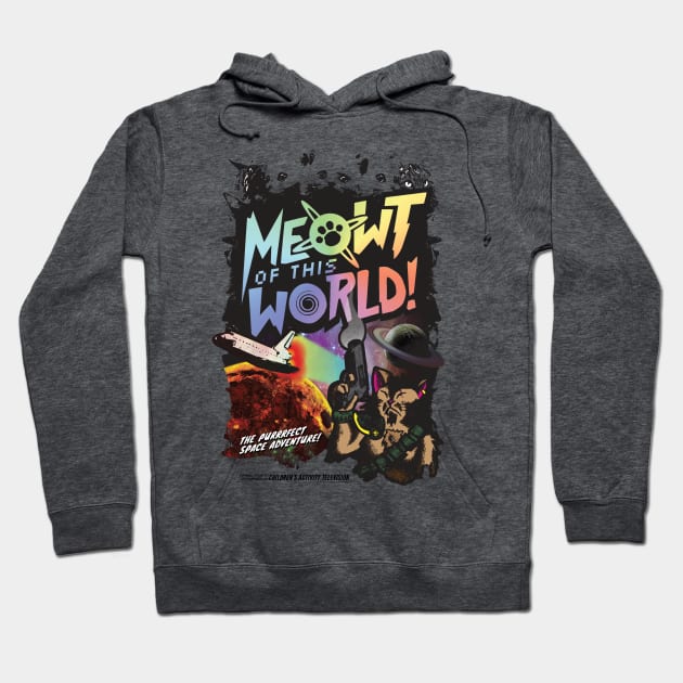 Meowt Of This World! Hoodie by DrChompChomp